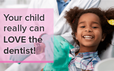 4 Tips to Help Your Child LOVE the Dentist